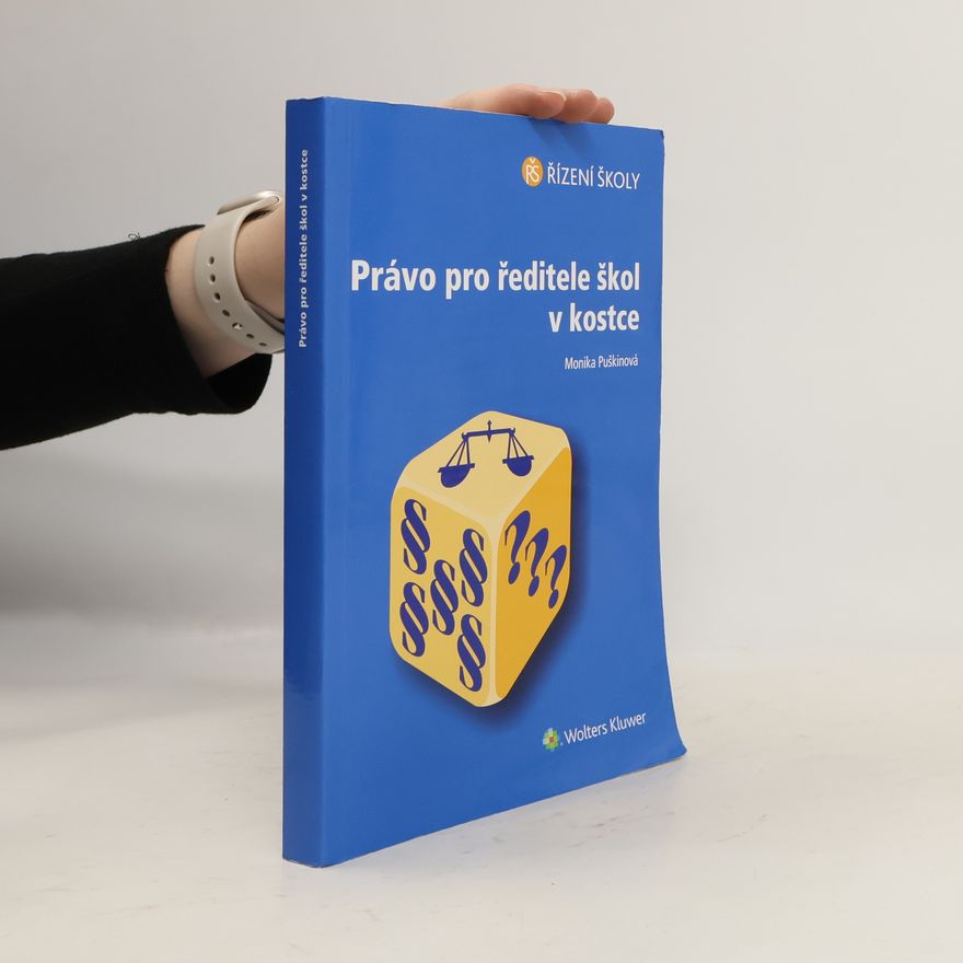 Monika Puškinová Právo pro ředitele škol v kostce