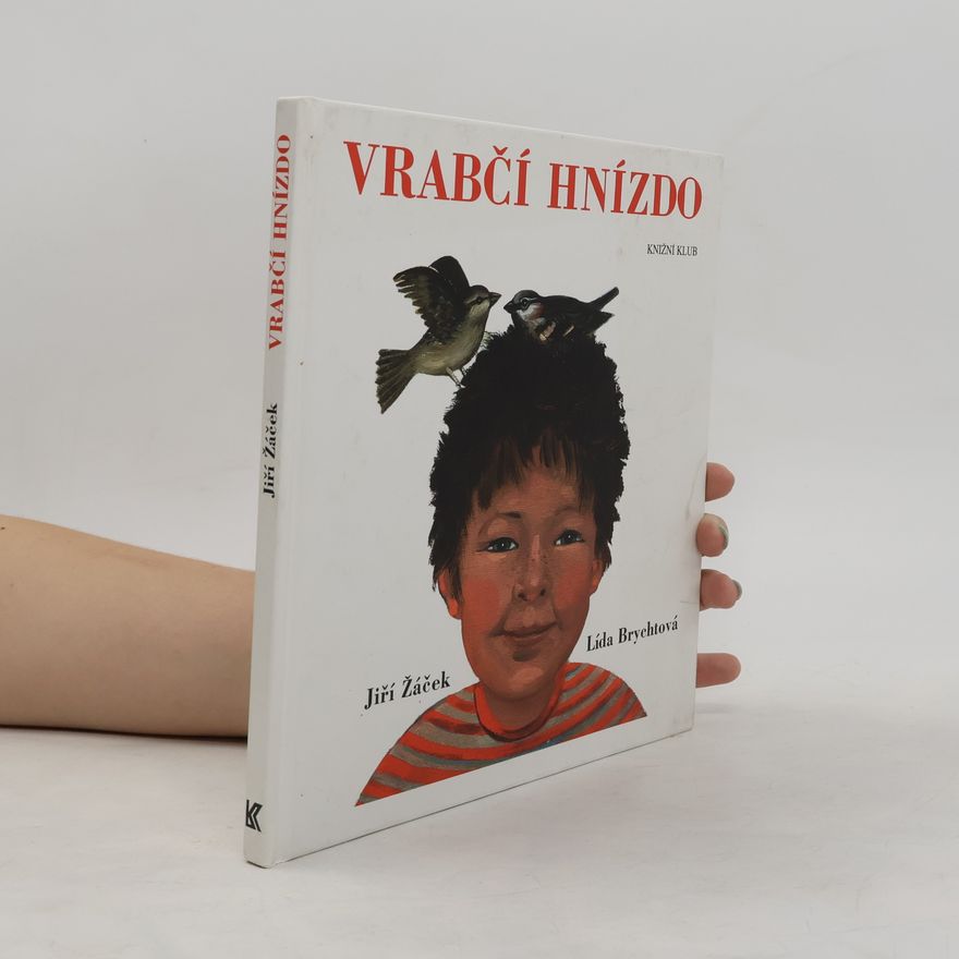 Lída Brychtová Vrabčí hnízdo : básničky pro kluky a děvčata
