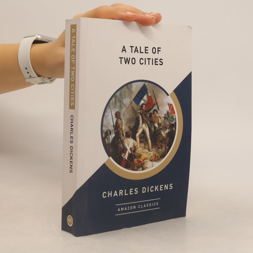 Charles Dickens Amazon Classics: A Tale of Two Cities
