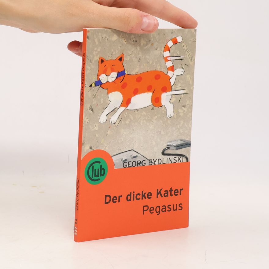 Georg Bydlinski Der dicke Kater Pegasus