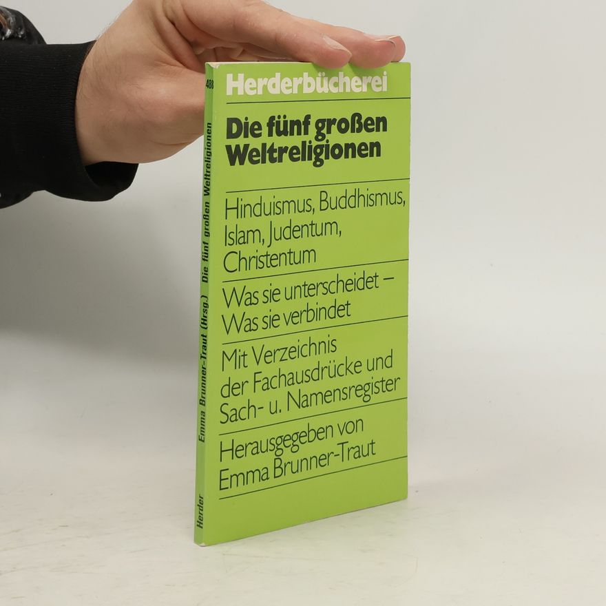 Emma Brunner-Traut Die fünf grossen Weltreligionen
