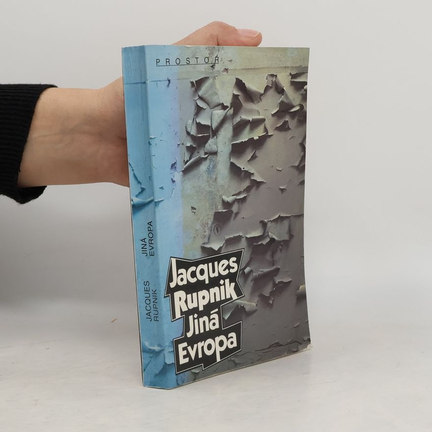 Jacques Rupnik Jiná Evropa