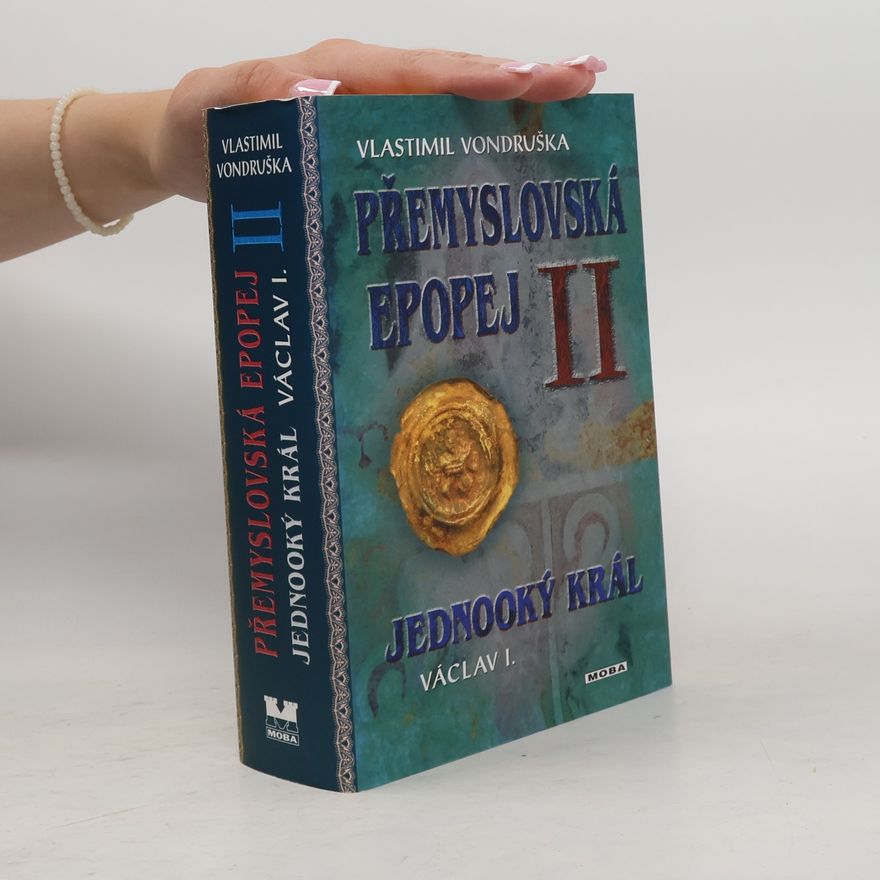 Vlastimil Vondruška Přemyslovská epopej II.