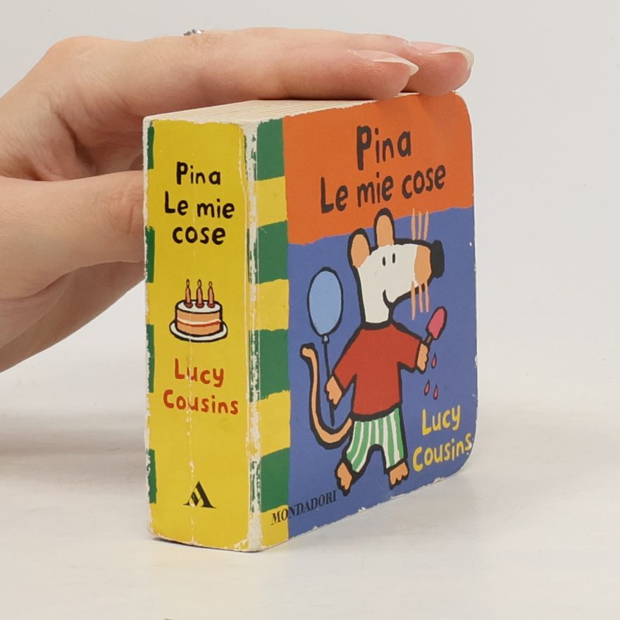 Lucy Cousins Pina. Le mie cose. Ediz. illustrata