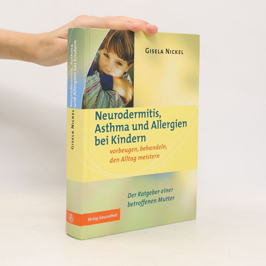 Gisela Nickel Neurodermitis, Asthma und Allergien bei Kindern