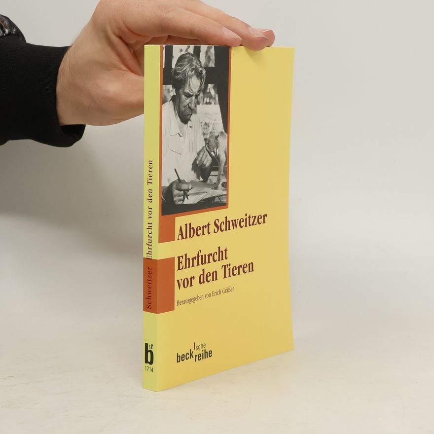 Albert Schweitzer Beck'sche Reihe: Ehrfurcht vor den Tieren