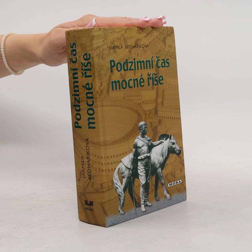 Jarmila Bednaříková Podzimní čas mocné říše