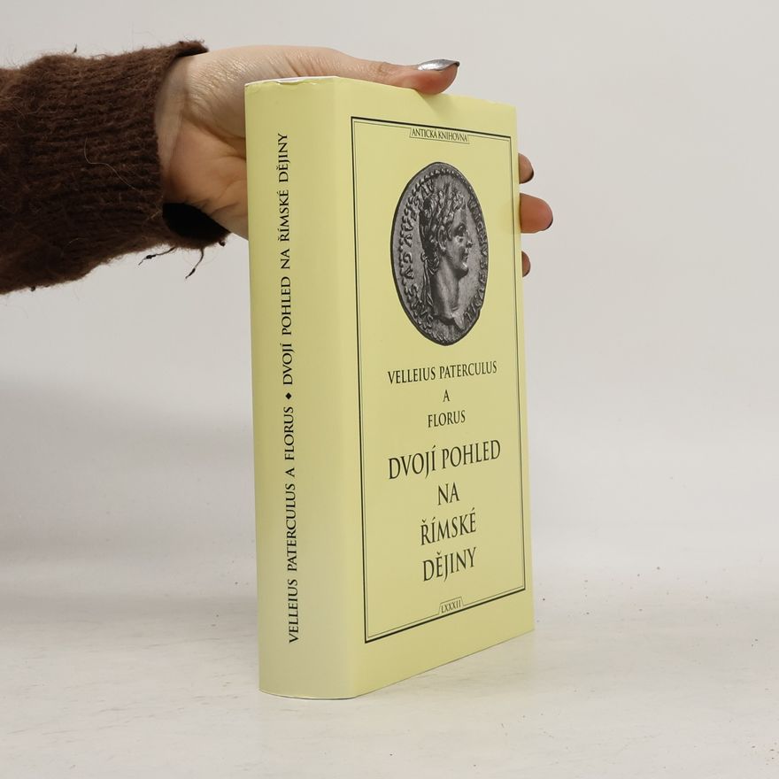 Gaius Velleius Paterculus Dvojí pohled na římské dějiny