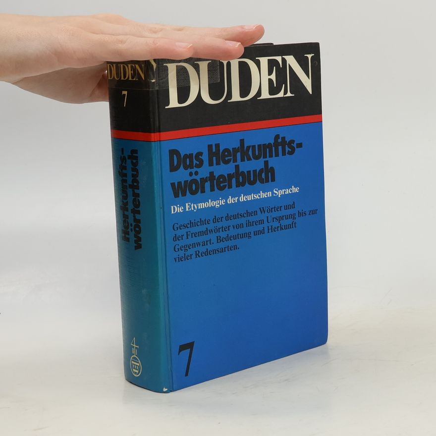 Günther Drosdowski Duden. Band 7, Etymologie : Herkunftswörterbuch der deutschen Sprache