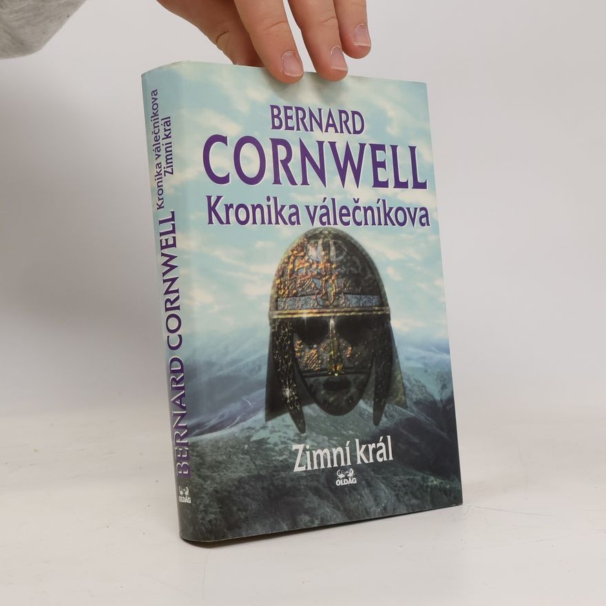 Bernard Cornwell Kronika válečníkova. Díl I, Zimní král