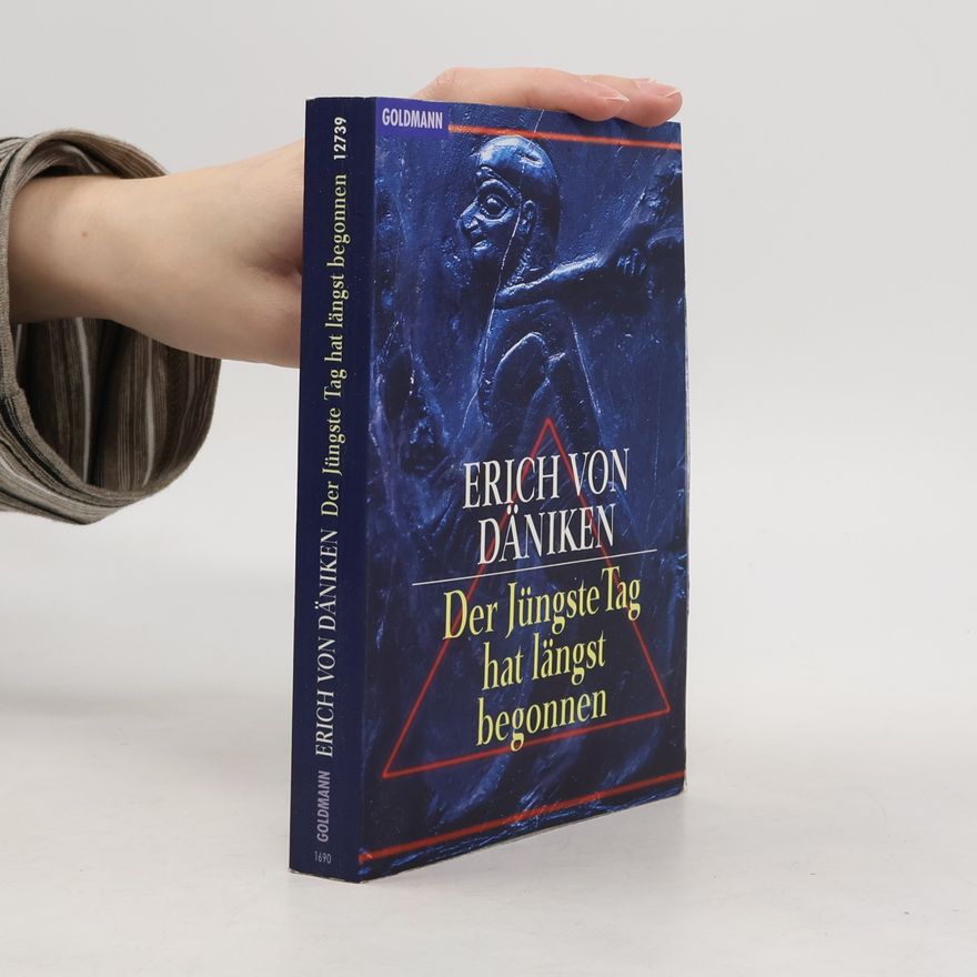 Erich von Däniken Der jüngste Tag hat längst begonnen