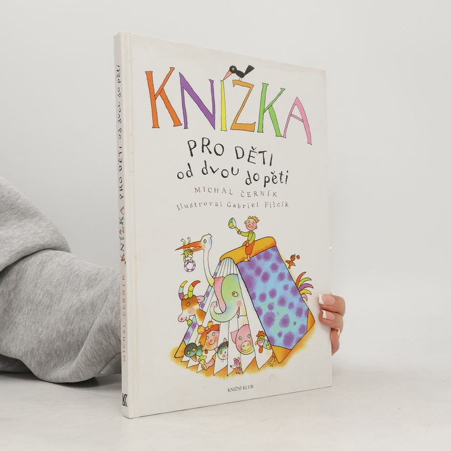Michal Černík Knížka pro děti od dvou do pěti