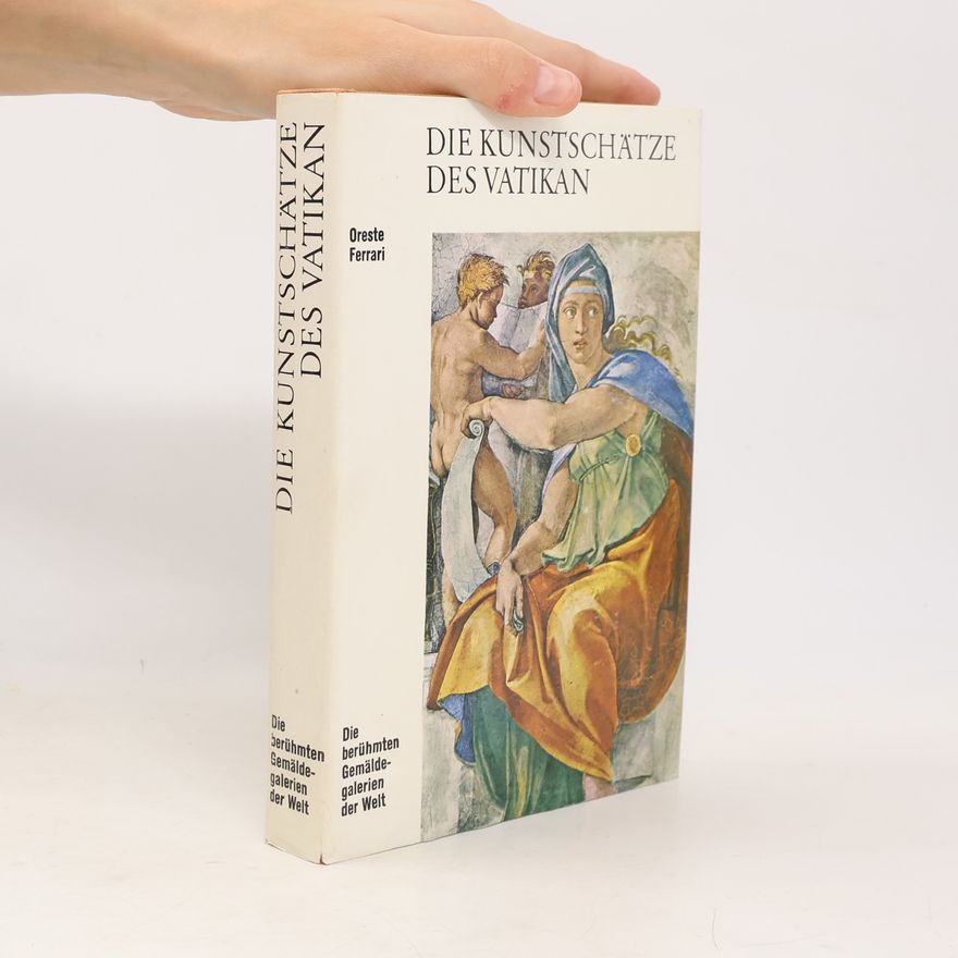 Oreste Ferrari Die Kunstschätze des Vatikan