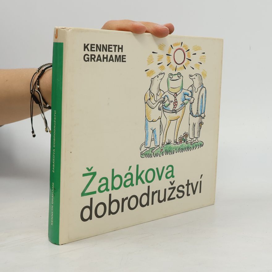 Kenneth Grahame Žabákova dobrodružství