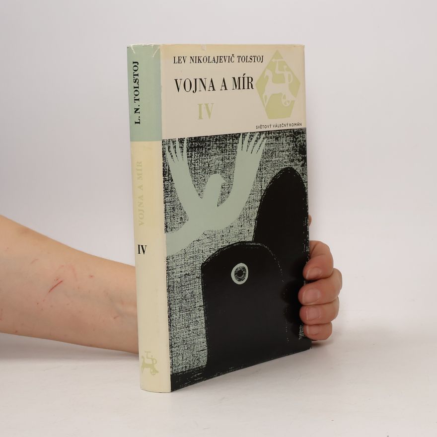 Lew Nikolajewitsch Tolstoi Vojna a mír IV.
