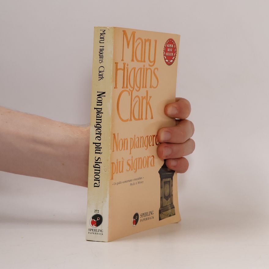 Mary Higgins Clark Non piangere più, signora