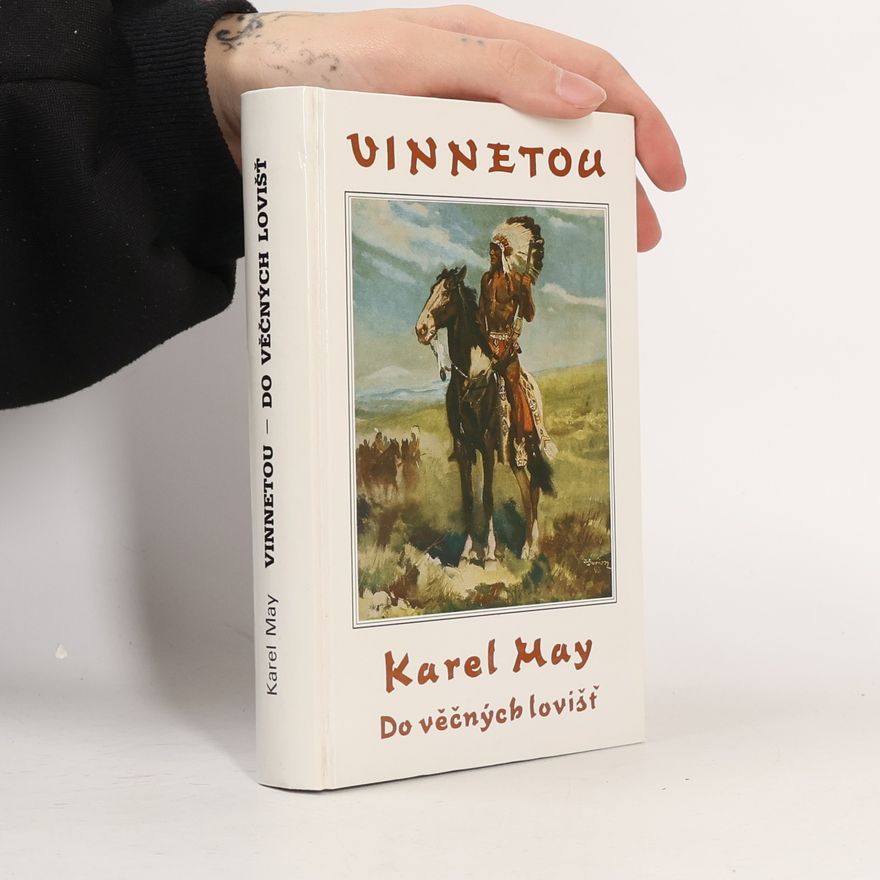 Karl May Vinnetou IV. Do věčných lovišť