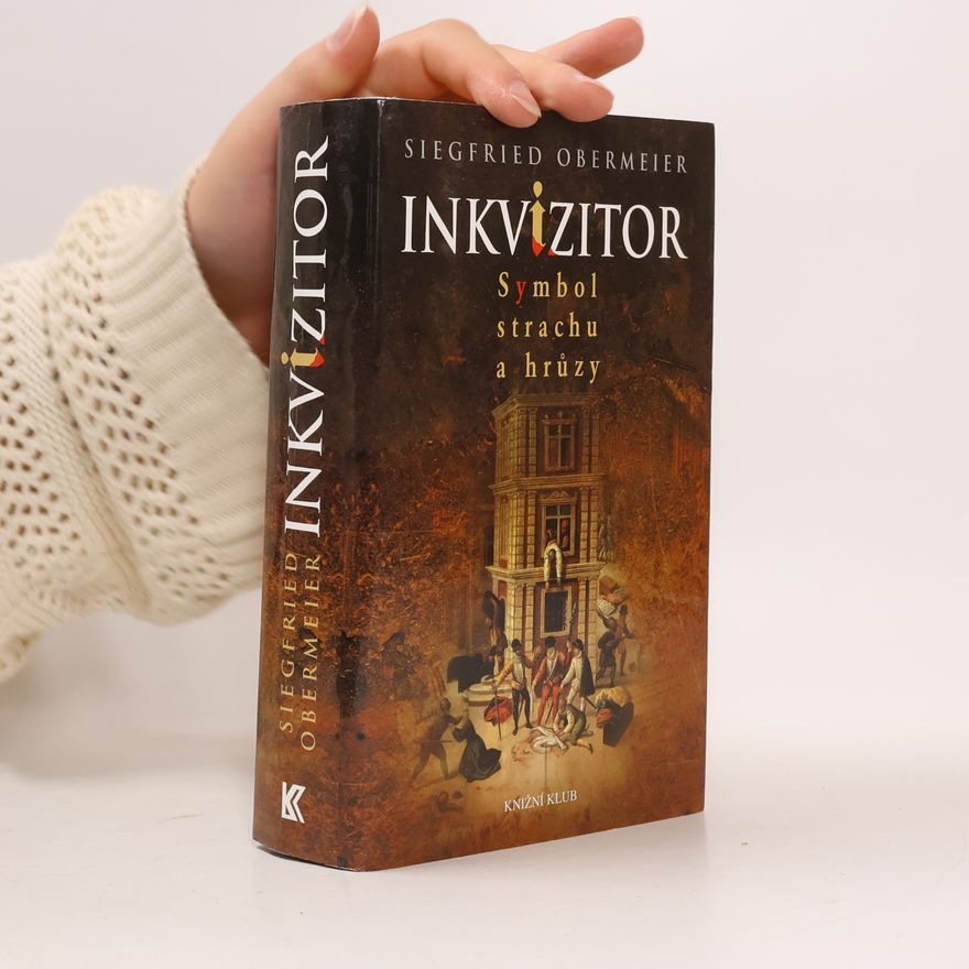 Siegfried Obermeier Inkvizitor: Symbol strachu a hrůzy
