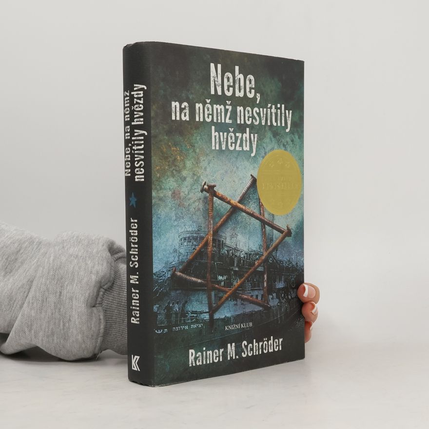 Rainer M. Schröder Nebe, na němž nesvítily hvězdy