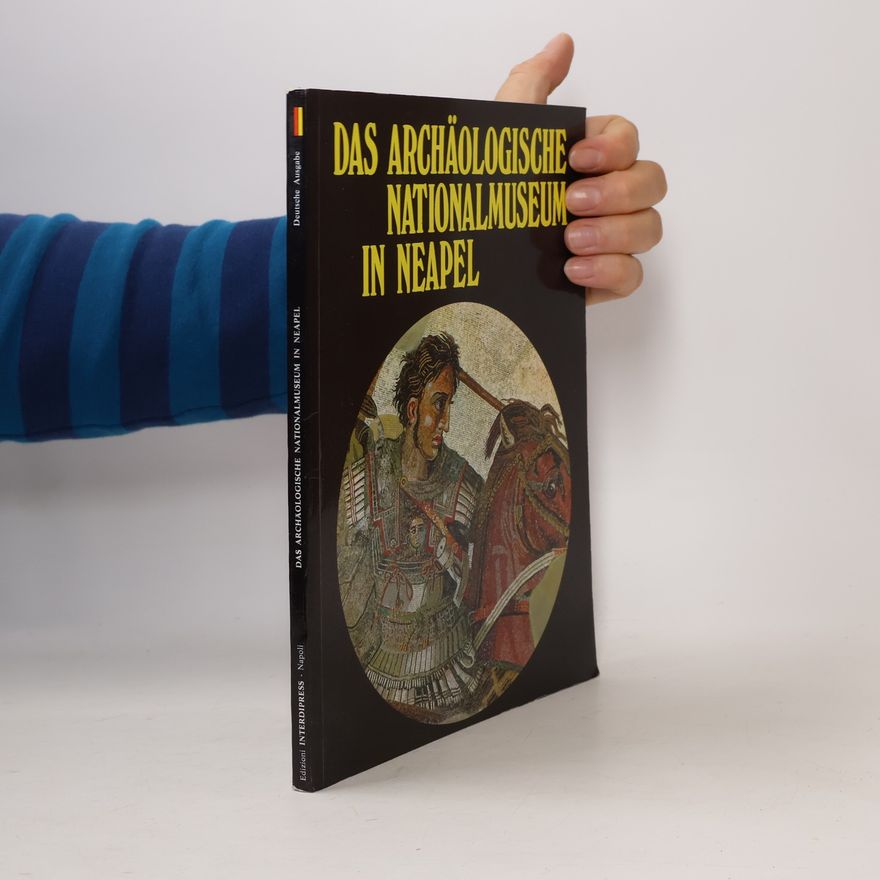 Autorenkollektiv Das archäologische Nationalmuseum in Neapel