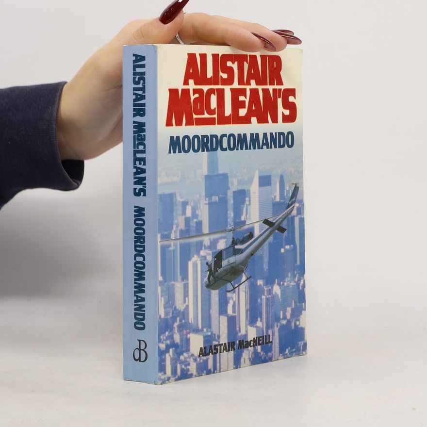Alastair MacNeill Alistair Macleans Moordcommando
