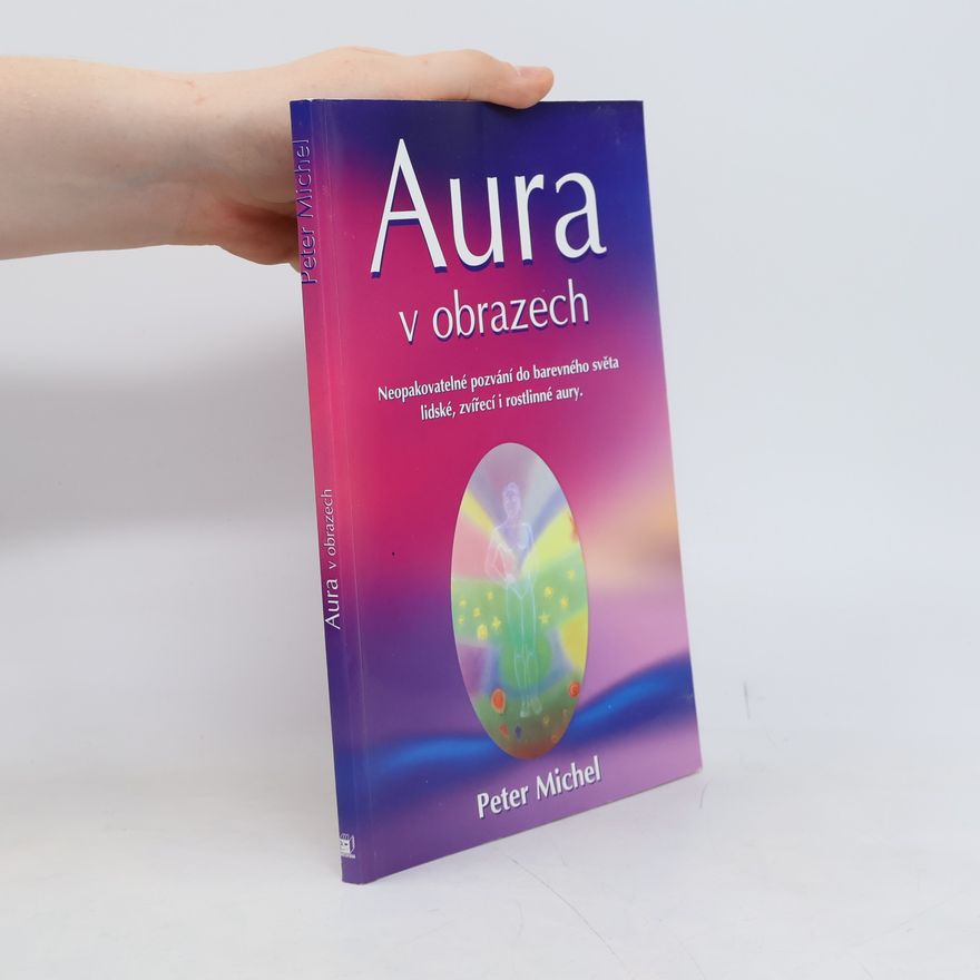 Peter Michel Aura v obrazech