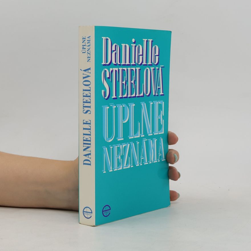 Danielle Steel Úplne neznáma