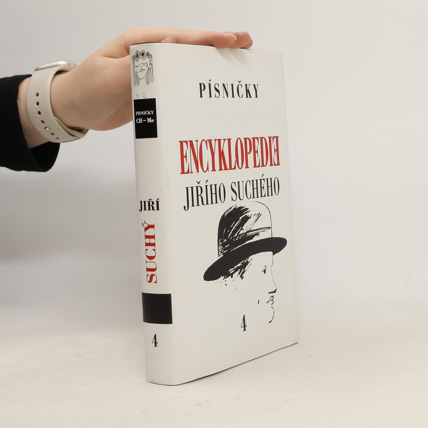 Jiří Suchý Encyklopedie Jiřího Suchého. Písničky. Svazek 4