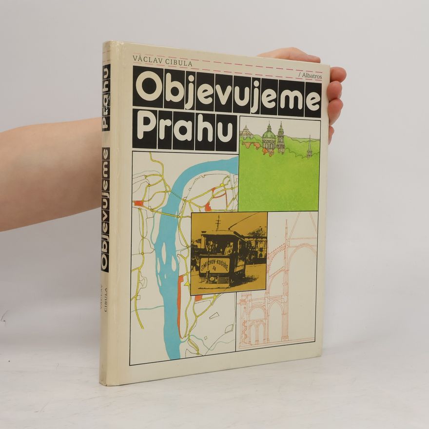 Václav Cibula Objevujeme Prahu