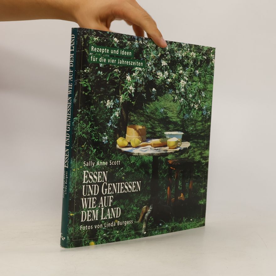 Linda Burgess Essen und geniessen wie auf dem Land