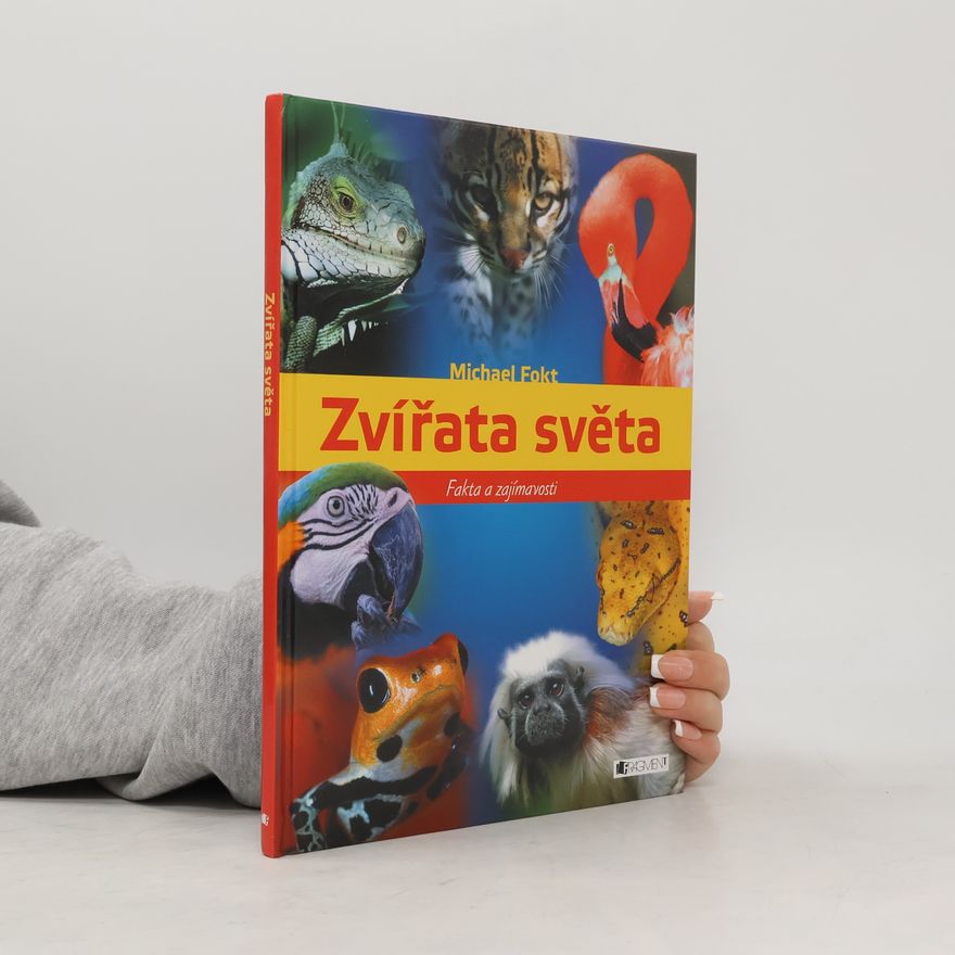 Michael Fokt Zvířata světa: Fakta a zajímavosti
