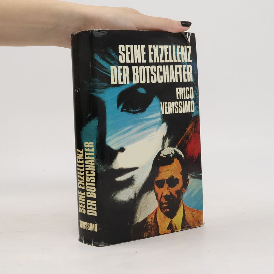 Erico Verissimo Seine Exzellenz der Botschafter