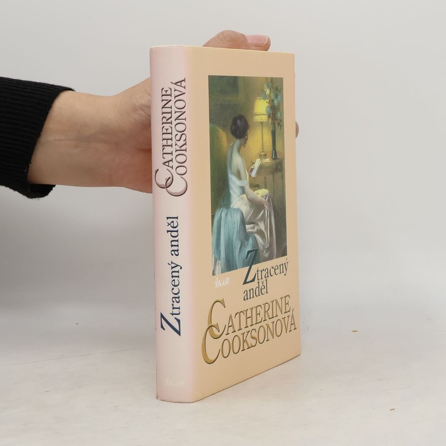 Catherine Cookson Ztracený anděl