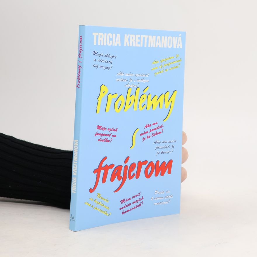 Tricia Kreitman Problémy s frajerom