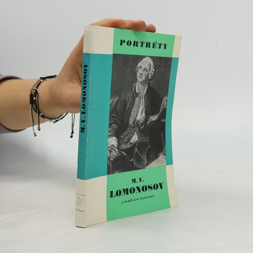 Jindřich Maria Dlouhý Portréty: M.V. Lomonosov