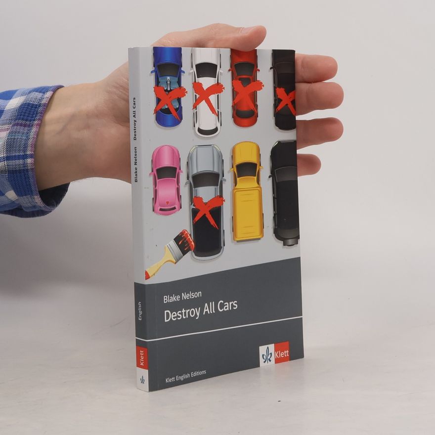 Blake Nelson Klett English Editions: Destroy All Cars