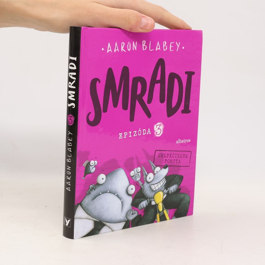 Aaron Blabey Smradi. Epizóda 3. Chlpáčikova pomsta