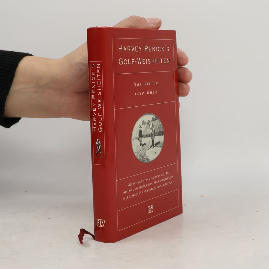 Harvey Penick Harvey Penick's Golf-Weisheiten