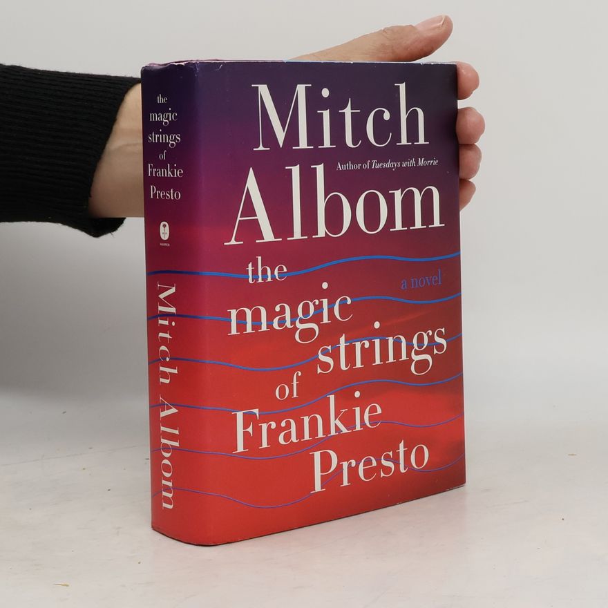 Mitch Albom The Magic Strings of Frankie Presto