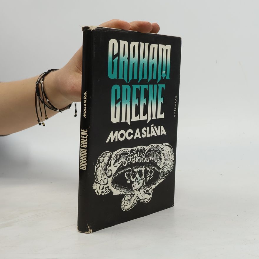 Graham Greene Moc a sláva