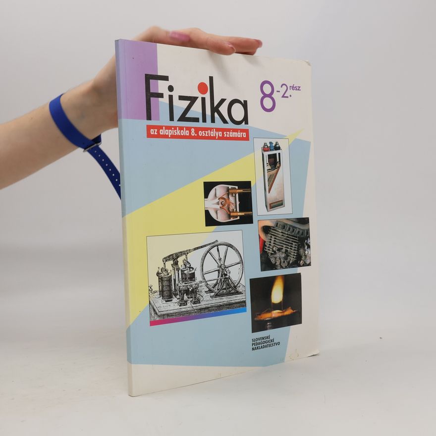 Lukáš Macháček Fizika az alapiskola 8. osztálya számára