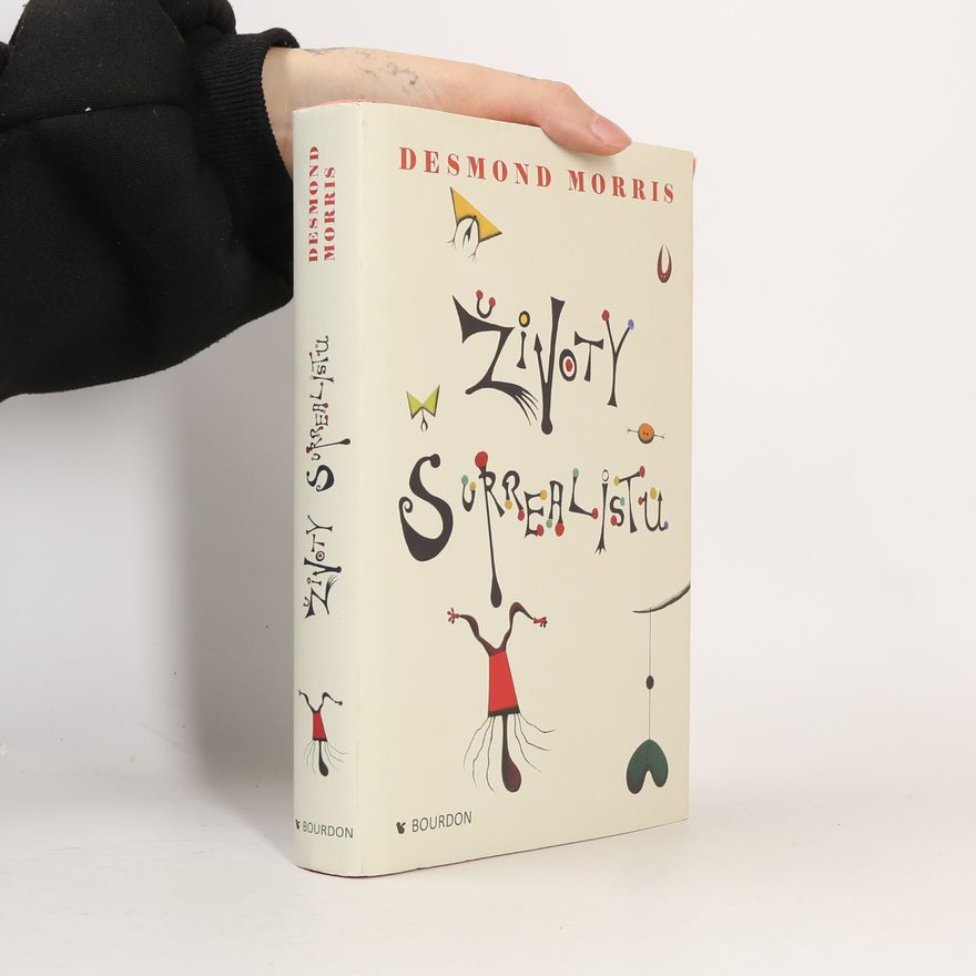 Desmond Morris Životy surrealistů