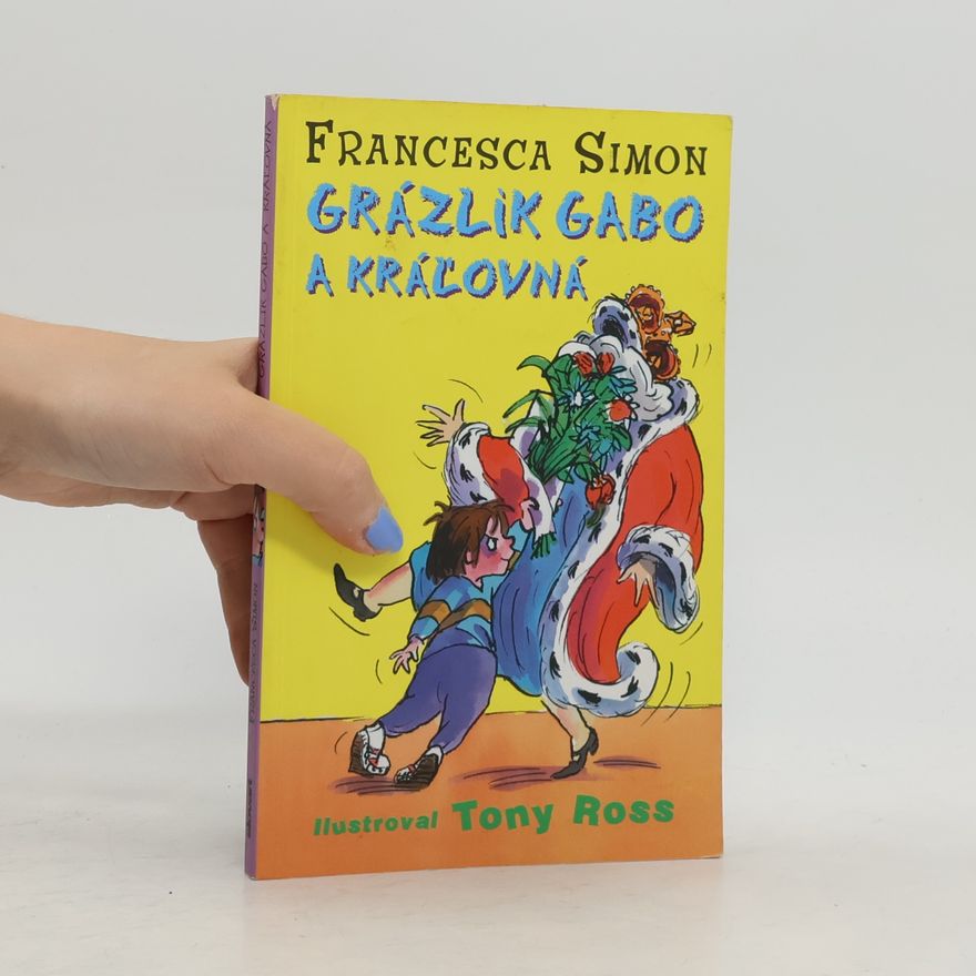 Francesca Simon Grázlik Gabo a kráľovná