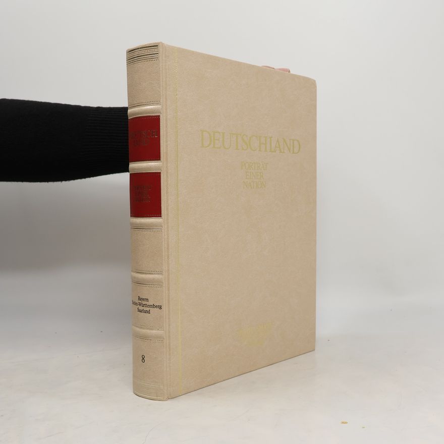 Autorenkollektiv Deutschland. Porträt einer Nation 8. Bayern Baden-Württemberg Saarland.