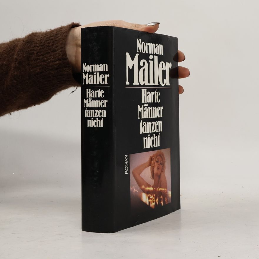 Norman Mailer Harte Männer tanzen nicht