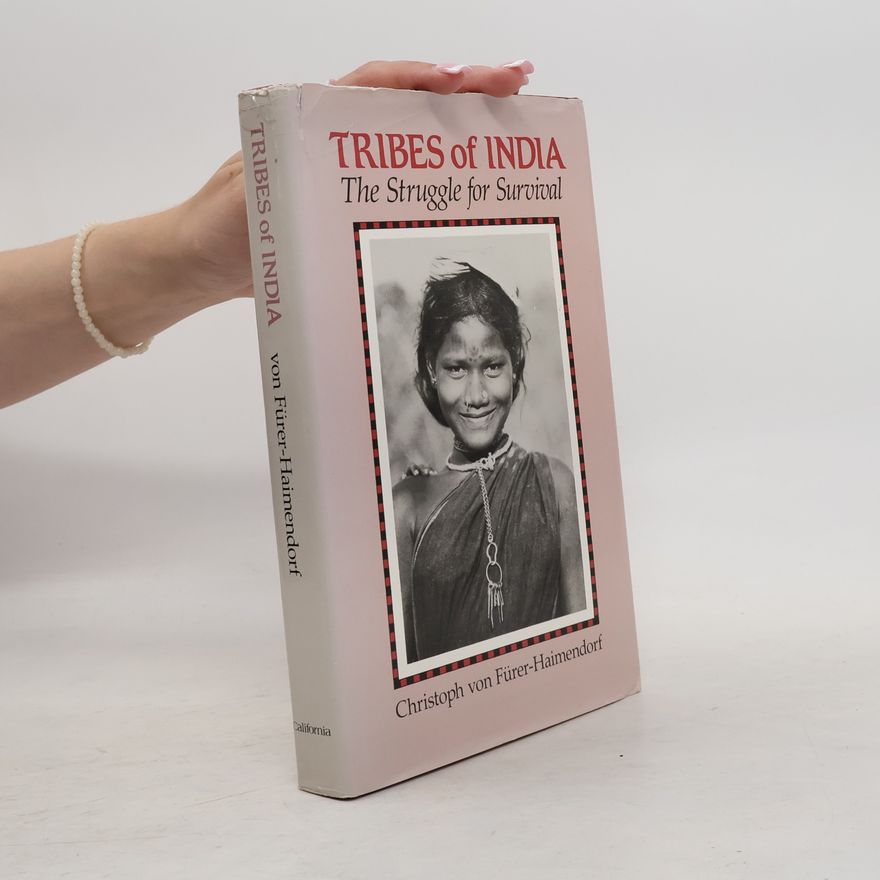 Christoph von Fürer-Haimendorf Tribes of India
