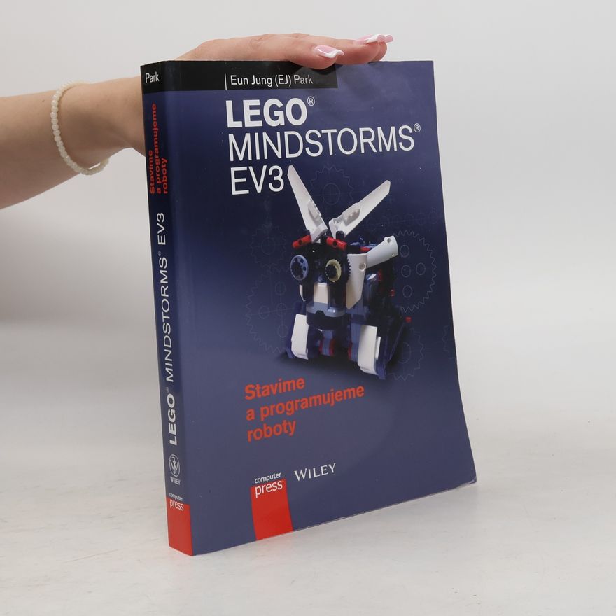 Eun Jung Park Lego Mindstorms EV3 : stavíme a programujeme roboty