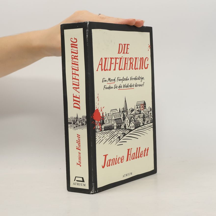 Janice Hallett Die Aufführung