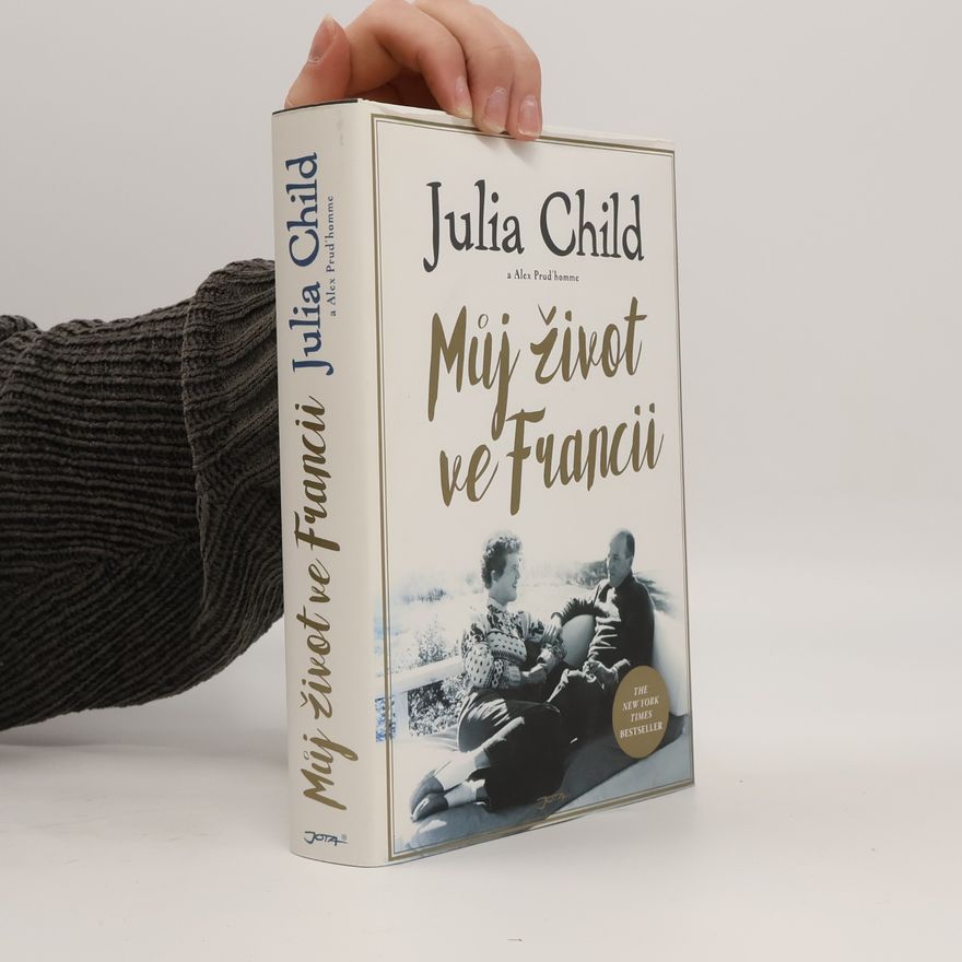 Julia Child Můj život ve Francii