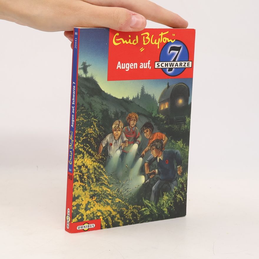 Enid Blyton Augen auf, Schwarze Sieben. Die Schwarze Sieben - Band 10